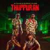 ADK & Pasan Liyanage - Thuppuran (feat. Lucky Lakmina & Abu Karim Ismail) - Single